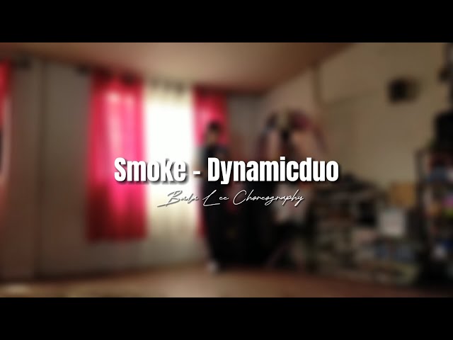 Smoke - Dynamicduo || Bada Lee Choreography