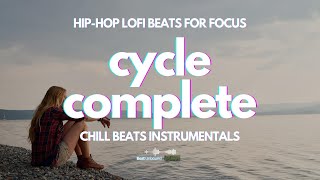 Cycle Complete Beats For Focus Chill Beats Instrumentals, Hip Hop, Lofi