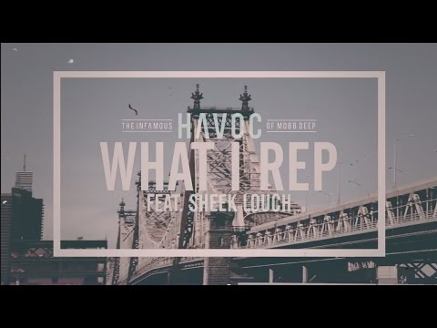 Havoc - What I Rep Feat. Sheek Louch (Explicit) 