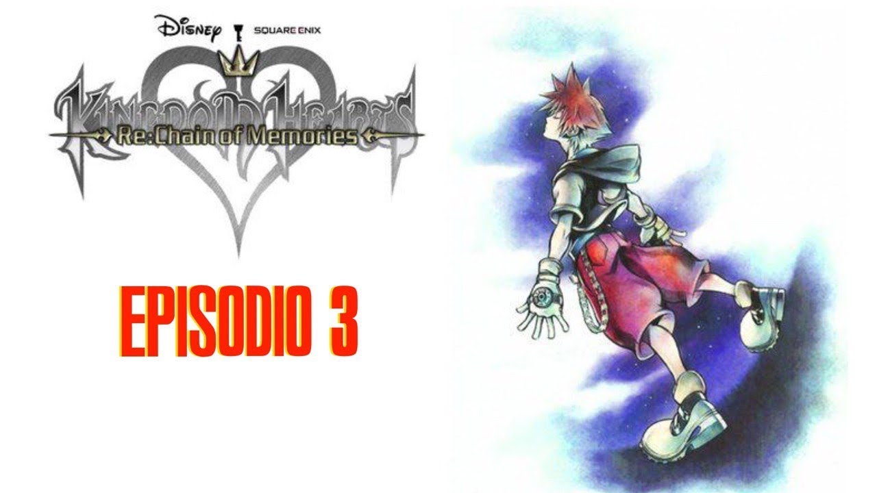 KINGDOM HEARTS SAGA - RISCOPERTA - KINGDOM HEARTS RE: CHAIN OF MEMORIES - EPISODIO 3