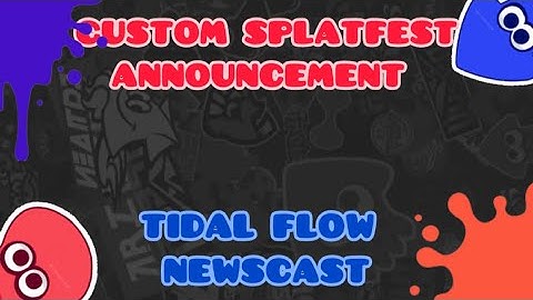 [CLOSED] Tidal Flow Inkopolis Newscast | Custom Splatfest Announcement 📣
