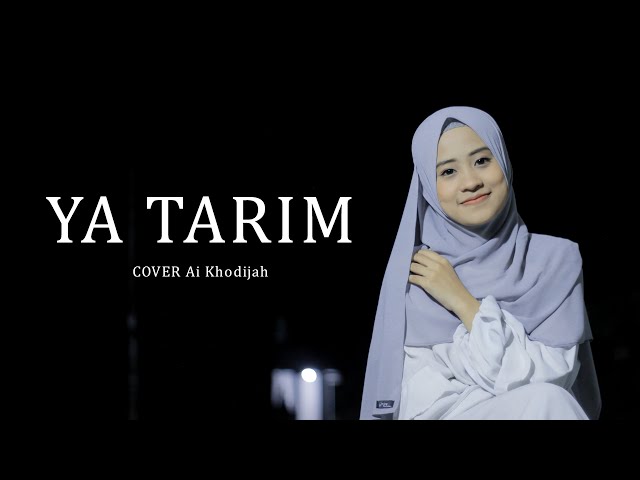 YA TARIM - AI KHODIJAH (cover) class=