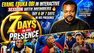 Evang. Ebuka Obi in Interactive Session with Members 🔥🙏 | Day 6 of 7 Days in His Presence