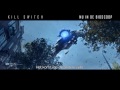 Kill Switch TV spot - Nu in de bioscoop