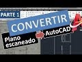 Convertir imagen escaneada de plano a AutoCAD editable JPG BMP TIFF a DWG DXF Parte 1