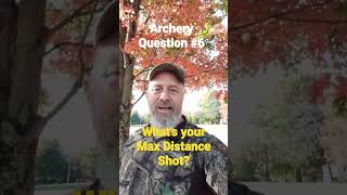 Archery Question #6 What is Your Max Distance to Shot? #archeryhunting #archerylife