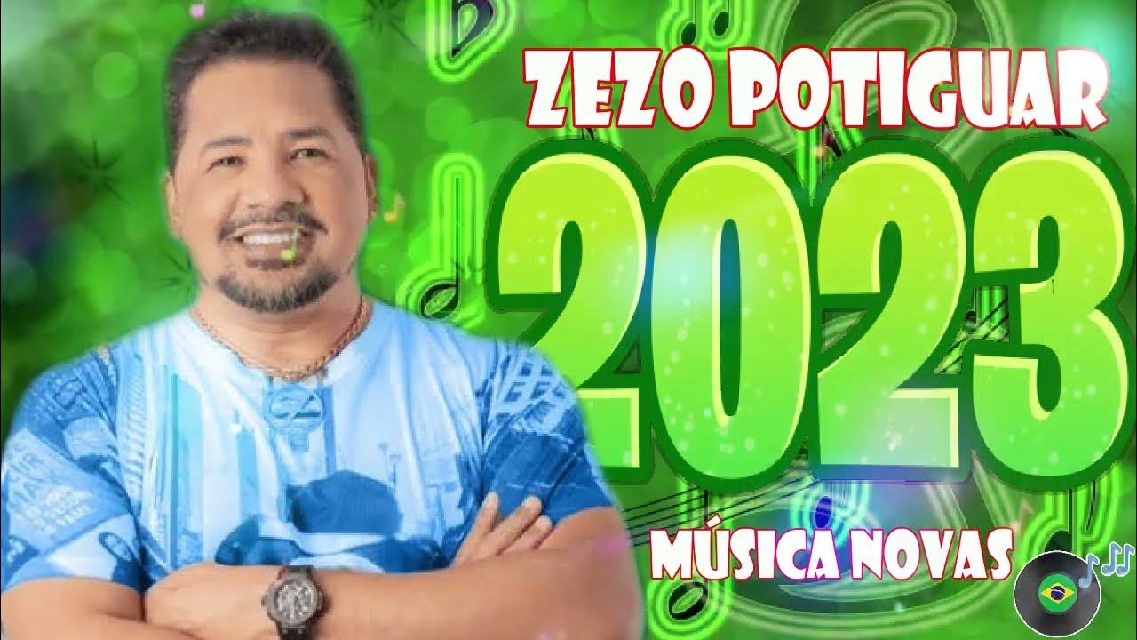 ZEZO POTIGUAR 2023 ( 22 MÚSICA NOVAS ) CD NOVO REPERTÓRIO ATUALIZADO YouTube