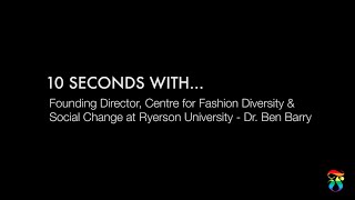 10 Seconds With Dr. Ben Barry