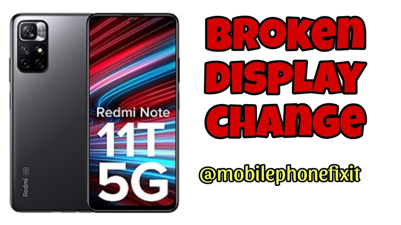 Redmi Note 11t 5G Broken Display Replacement 