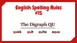 English Spelling Rules The Digraph Qu