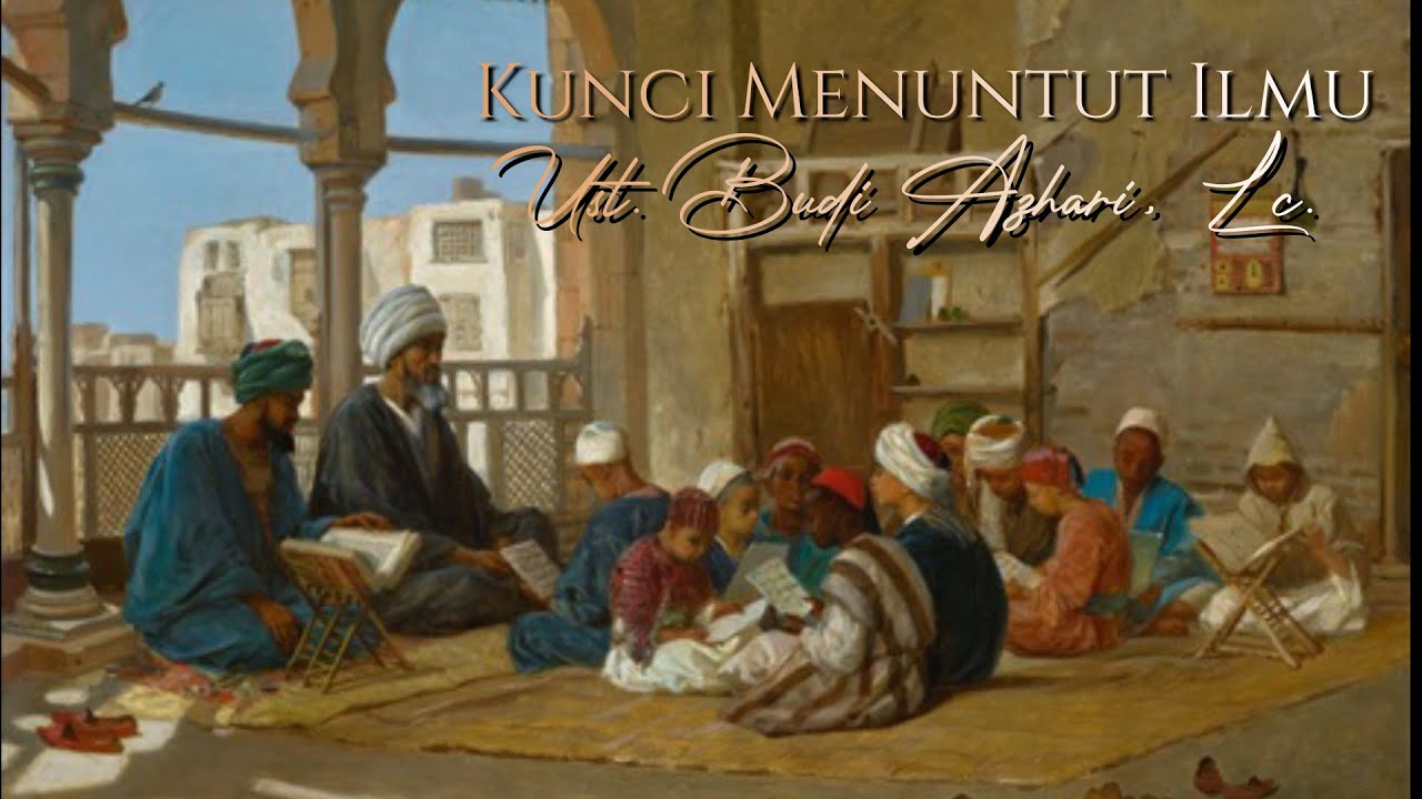 Asy-Sya'bi dan Kunci Dalam Memahami Ilmu - Ust. Budi Azhari, Lc.