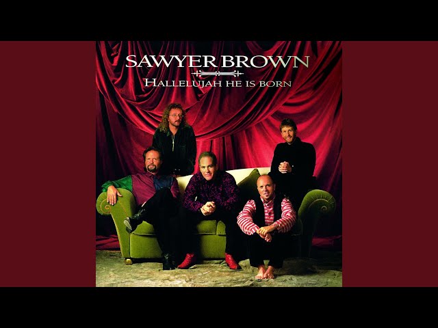 SAWYER BROWN - ANGELS WE HAVE HEARD