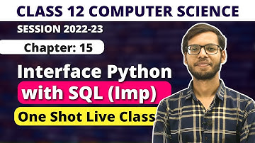 Chapter 15 Interface Python with MySQl | Class 12 Computer Science Board Exam 2023 |