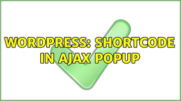 Wordpress: Shortcode in AJAX popup