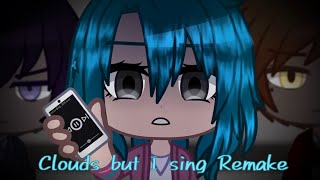 ||clouds but I sing|| ||Remake||