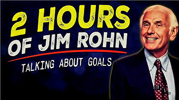2 Hours of Jim Rohn Talking About Goals Jim Rohn Motivation 2025 best motivational videos with music