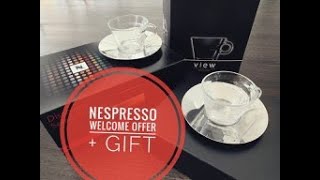 Welcome to Nespresso - Nespresso Welcome Gift!