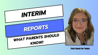 Interim Reports, What Parents Should Know