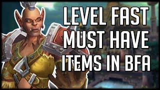 MUST HAVE ITEMS FOR LEVELING IN BFA | WoW Battle for Azeroth