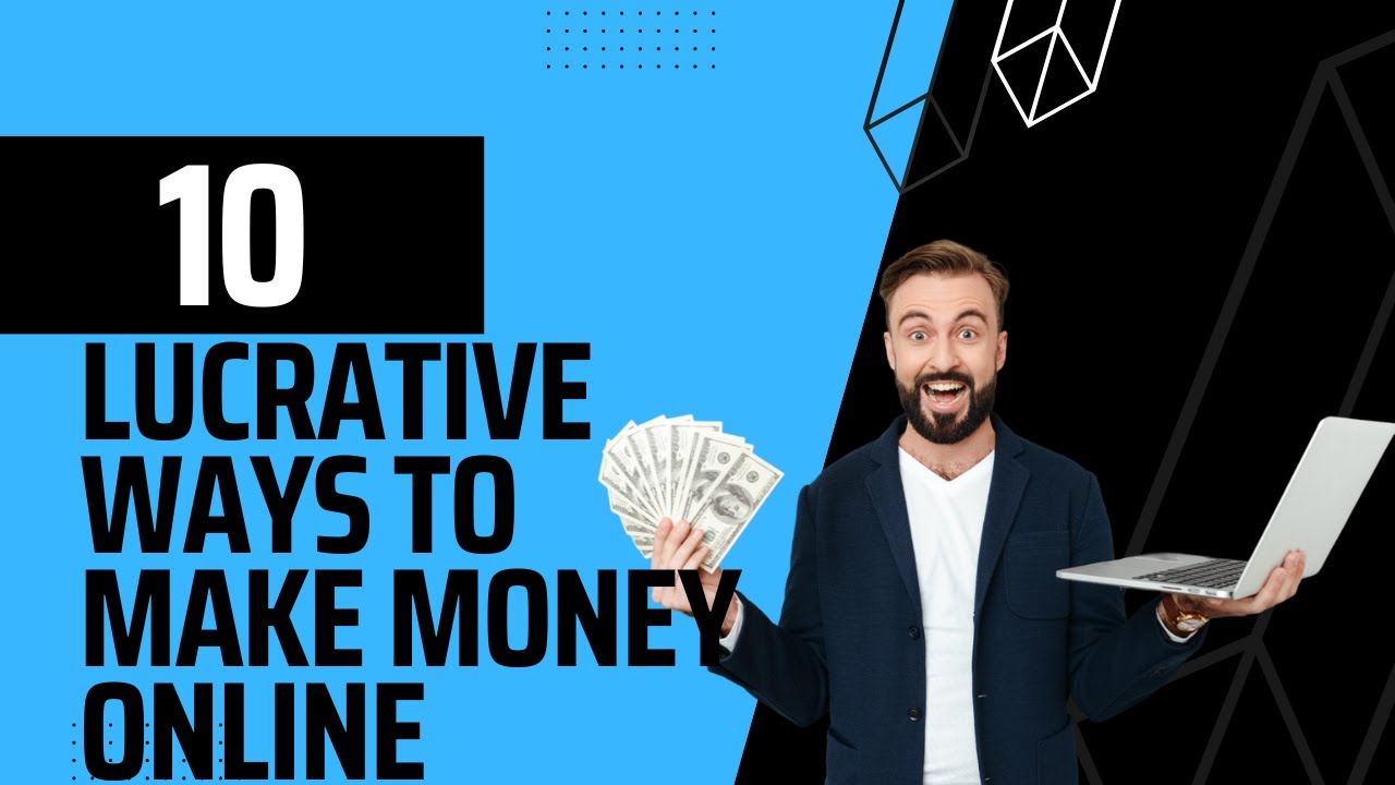 Proven Methods :10 Lucrative Ways To Make Money Online - YouTube