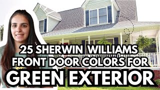Sherwin Williams FRONT DOOR COLORS for GREEN Exteriors - 25 Ideas