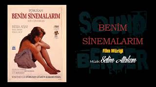 Benim Sinemalarım Film Müziği - Müzik: Selim Atakan Resimi