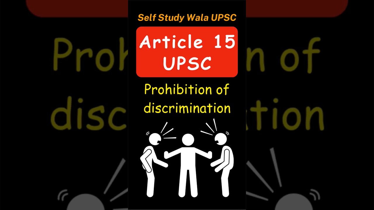 Article 15 of Indian Constitution UPSC | Prohibition of Discrimination | Self Study for UPSC