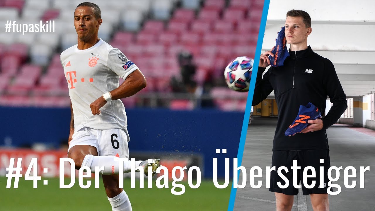 Jan Wehners #fupaskill #4: Der Thiago-&Uuml;bersteiger