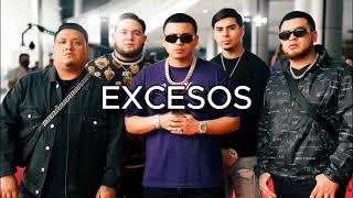 EXCESOS - Fuerza Regida