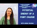 Physics Class 12: Electrostatic Potential | Potential Energy of a point charge |All about Physics