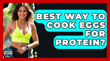 Best Way To Cook Eggs For Protein? - Running Beyond Limits