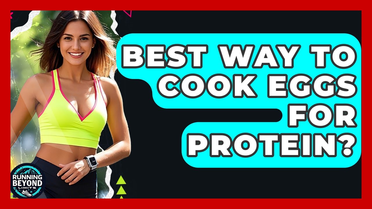 Best Way To Cook Eggs For Protein? - Running Beyond Limits