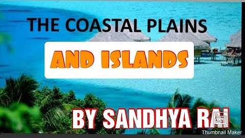 Class 4  Social Studies Chapter 5 Coastal Plains and Islands Part 3