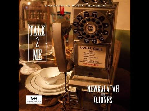 Q Jones & Newkalatah   Talk 2 Me 2019 BKM