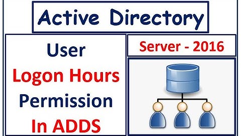 Logon Hours - How to configure Logon Hours Permission In Server -2016 - 5 |What is Logon Hours Perm.