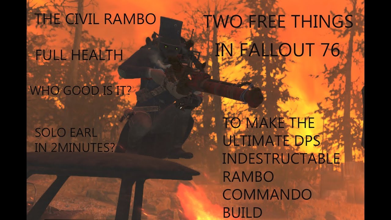FALLOUT 76 BUILDS THE CIVIL RAMBO:THE ULIMATE INDESTRUCTIBLE DPS MACHINE FULL HEALTH RAMBO COMMANDO