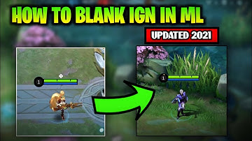 HOW TO BLANK YOUR NAME/ IGN IN MOBILE LEGENDS | Updated 2022