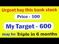 This high growth bank stock will triple very soon   price  100  target  600  best stock to buy