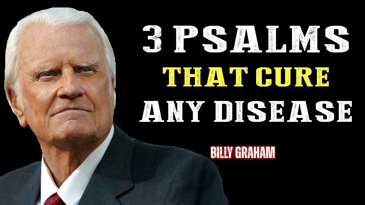 3 Powerful Psalms that HEAL Any Disease   | Billy Graham Classic