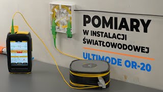 Pomiary w instalacji światłowodowej - Ultimode OR-20