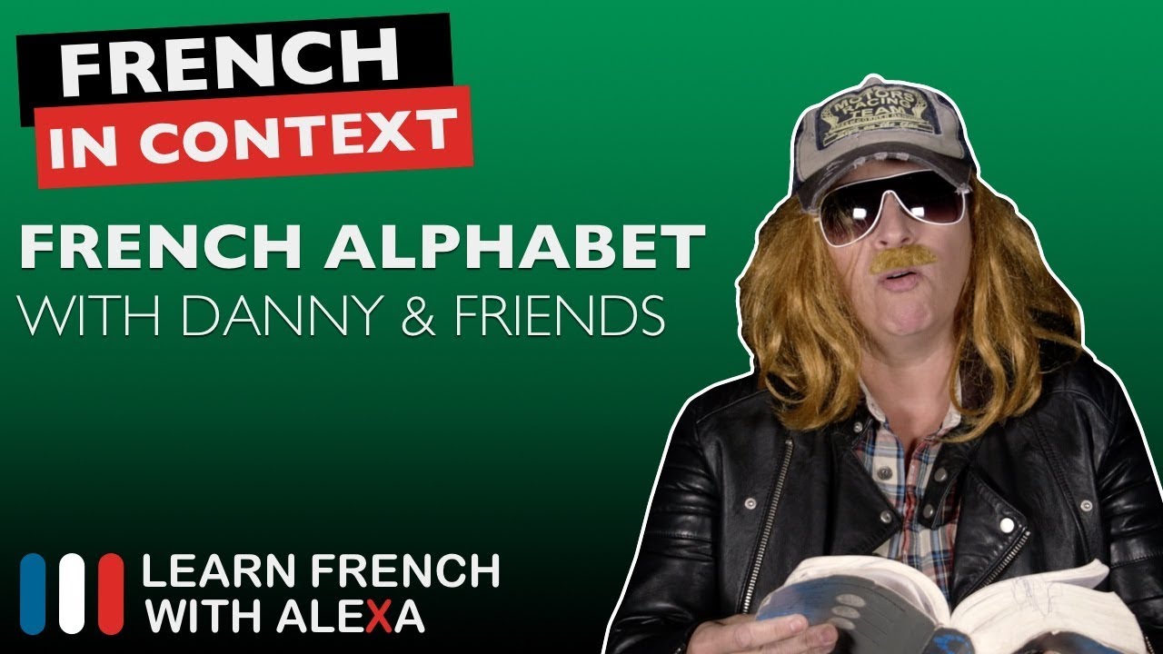 The French Alphabet with Danny and Friends