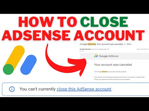 How To CLOSE Google ADSENSE Account 2022 | Fix You Can't Currently CLOSE This ADSENSE ACCOUNT