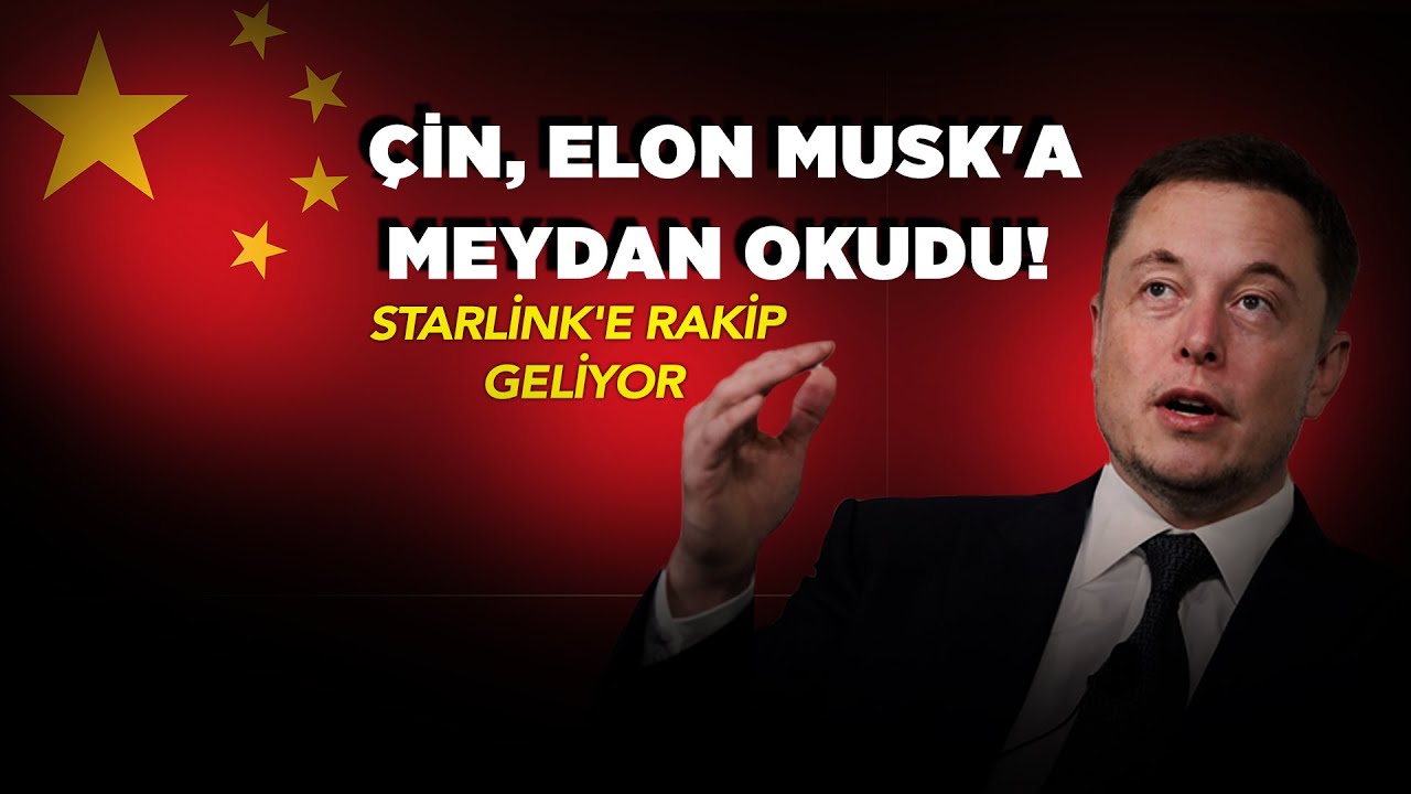 Çin, Starlink'e Savaş Açtı: 13 Bin Uydu Fırlatılacak