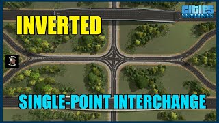 Building an Inverted Single-Point Interchange | Cities Skylines