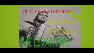 me levantaré vallenato cristiano Julio Urango