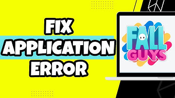 How To Fix Fall Guys Application Error (Quick & Easy 2023