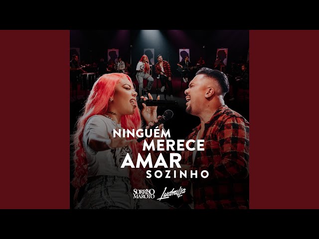 Sorriso Maroto - Ninguem Merece Amar Sozinho