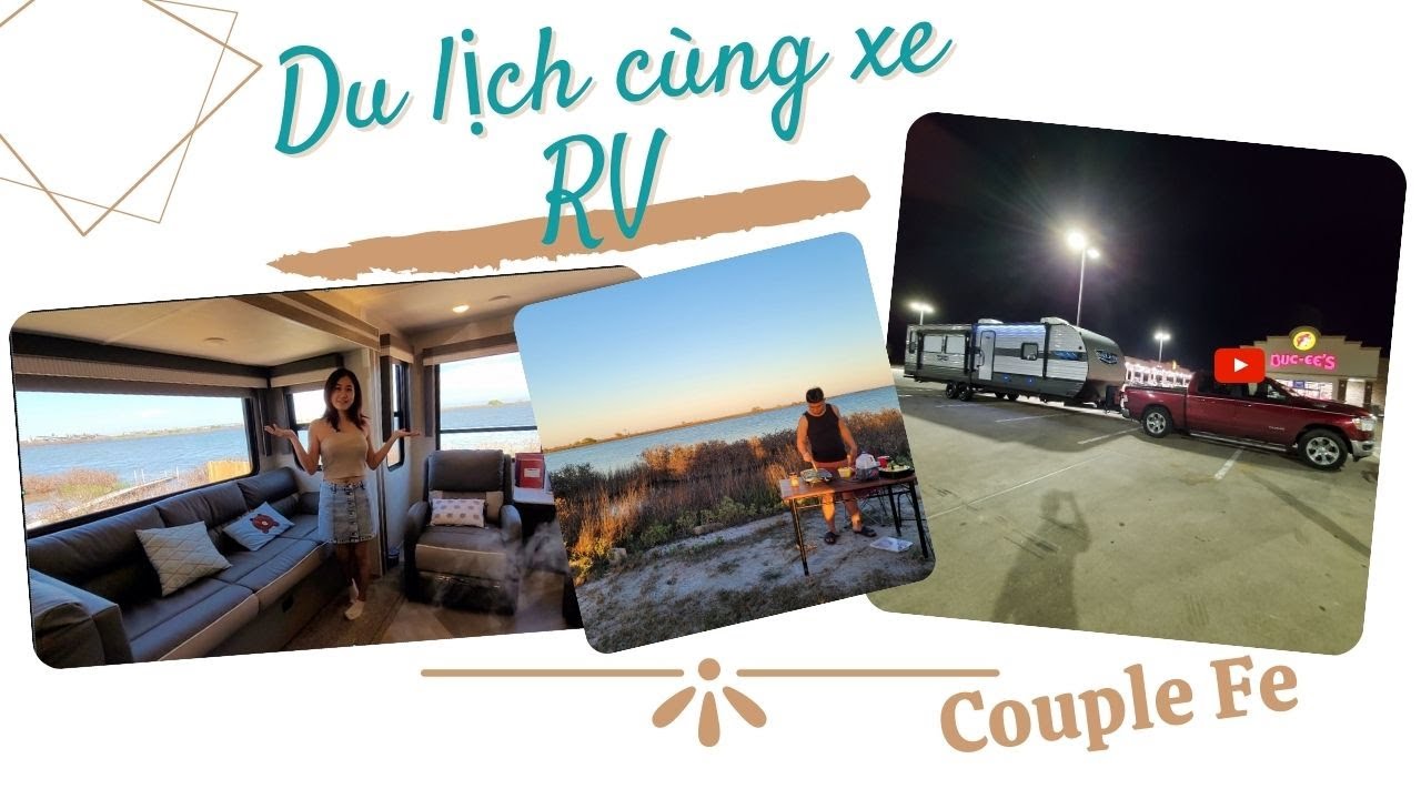 DU LỊCH: KHÁM PHÁ CUỘC SỐNG MỚI TRÊN XE RV (NHÀ DI ĐỘNG) CỦA CẶP ĐÔI ...