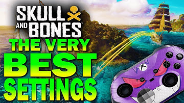 BEST settings that YOU NEED! Skull and Bones