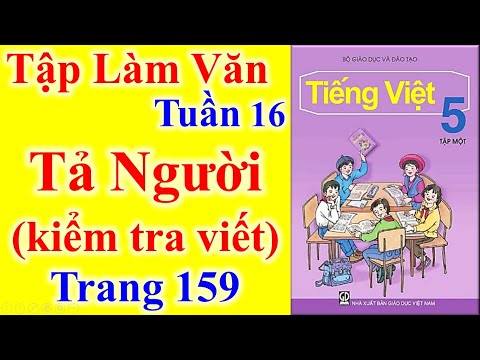 Video Tiếng Việt Lớp 5 Tuần 16 Tập Làm Văn - Tả Người ( Kiểm... - youtube